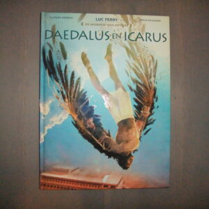 De Wijsheid Van Mythes / Daedalus en Icarus - HC